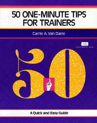 50 One-Minute Tips for Trainers - Van Daele, Carrie A, and Paris, Janis (Editor), and Daele, Carrie A Van