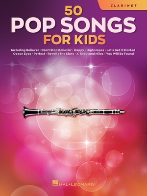 50 Pop Songs for Kids: For Clarinet - Hal Leonard Corporation