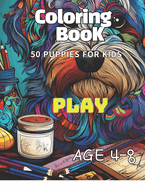 50 Puppies Coloring book: 50 Puppies Coloring book for kids ages 4-8