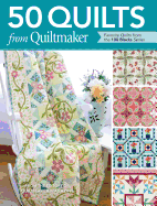 50 Quilts from Quiltmaker: Favorite Quilts from the 100 Blocks Series