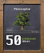 50 Schlsselideen Philosophie