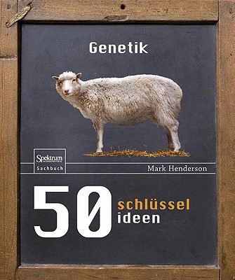 50 Schl?sselideen Genetik - Henderson, Marc, and Kamphuis, Andrea (Translated by)