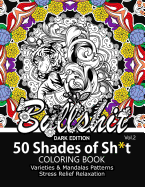 50 Shades of Sh*t Vol.2: A Swear Word Coloring with Stress Relieving Flower and animal Designs