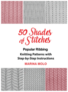 50 Shades of Stitches - Vol 1: Popular Ribbing