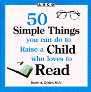 50 Simple Things/Child Loves to Read 1e - Zahler, Kathy A, M.S., and Arco