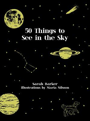 50 Things to See in the Sky - Barker, Sarah