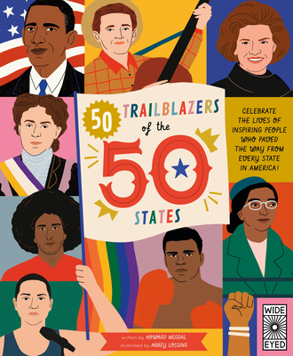 50 Trailblazers of the 50 States: Celebrate the Lives of Inspiring People Who Paved the Way from Every State in America! - Megdal, Howard