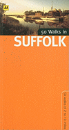 50 Walks in Suffolk: 50 Walks of 2 to 10 Miles