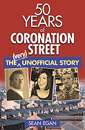 50 Years of Coronation Street: The (Very) Unofficial Story