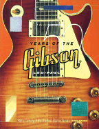 50 Years of the Gibson Les Paul: Half a Century of the Greatest Electric Guitars