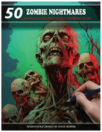 50 Zombie Nightmares: Grayscale Colored Pencil Coloring Book