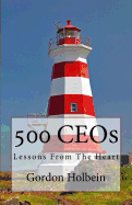 500 Ceos: Lessons from the Heart