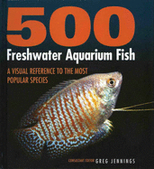 500 Freshwater Aquarium Fish