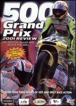 500 Grand Prix 2001 Review