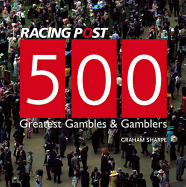 500 Greatest Gambles and Gamblers - Sharpe, Graham
