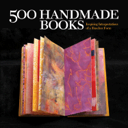 500 Handmade Books: Inspiring Interpretations of a Timeless Form - Lark