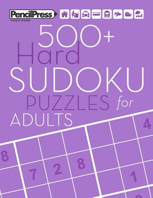 500+ Hard Sudoku Puzzles for Adults: Sudoku Puzzle Books Hard (with answers) - Books, Adults Activity, and Books, Sudoku Puzzle