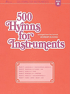 500 Hymns for Instruments: Book a - BB Clarinet, Tenor Saxophone, Baritone T.C.