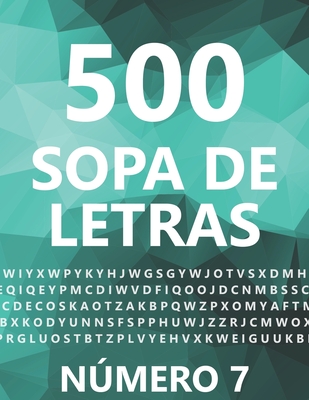 500 Sopa De Letras, N·mero 7: 500 Juegos, Para Adultos, Letra Grande by ...