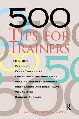 500 Tips for Trainers - Race, Phil, and Smith, Brenda