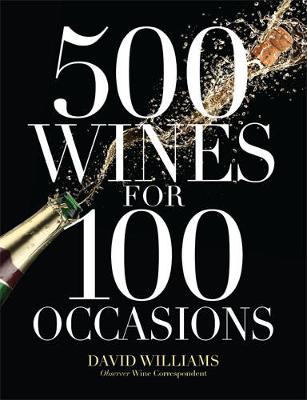 500 Wines for 100 Occasions - Williams, David