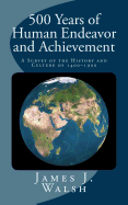 500 Years of Human Endeavor and Achievement: A Survey of the History and Culture of 1400-1900