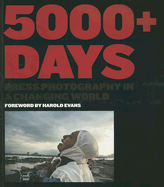 5000+ Days: Press Photography in a Changing World