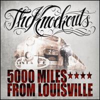 5000 Miles from Louisville - The Knockouts