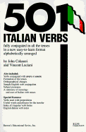 501 Italian Verbs: Fully Conjugated in All the Tenses in a New Easy-To-Learn Format Alphabetically Arranged