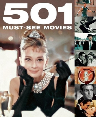 501 Must-See Movies - Lloyd, Ann, and Hill, Rob, Sr, and Bergan, Ronald