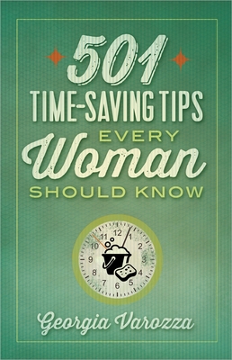 501 Time-Saving Tips Every Woman Should Know - Varozza, Georgia