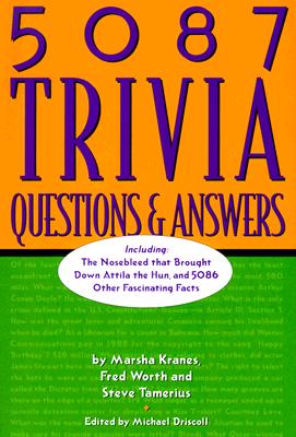 5087 Trivia Questions & Answers - Kranes, Marsha, and Tamerius, Steve, and Worth, Fred