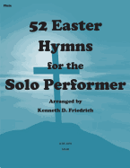 52 Easter Hymns for the Solo Performer-flute version - Friedrich, Kenneth