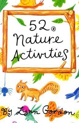 52 Nature Activities - Gordon, Lynn