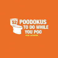 52 PooDokus to Do While You Poo: Puzzles, Activities and Trivia to Keep You Occupied