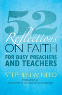 52 Reflections on Faith for Busy Preachers and Teachers