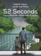 52 Seconds: A Story About Overcoming a Fear of Heights