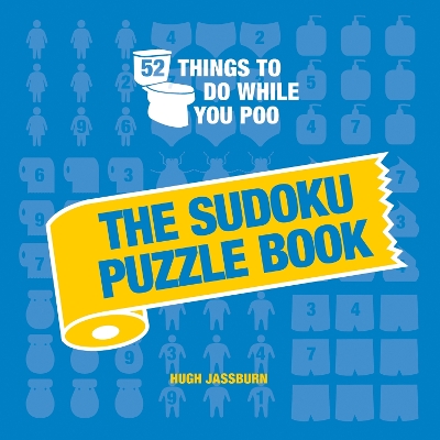 52 Things to Do While You Poo: The Sudoku Puzzle Book - Jassburn, Hugh