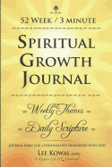 52 Week 3 Minute Spiritual Growth Journal - Weekly Themes / Daily Scripture: Journal Daily for a Personalized Friendship with God