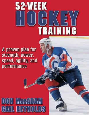 52-Week Hockey Training - MacAdam, Don, and Reynolds, Gail