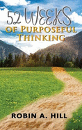 52 Weeks of Purposeful Thinking