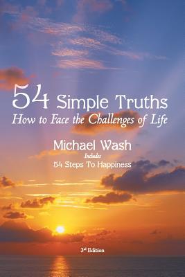 54 Simple Truths: How to Face the Challenges of Life - Wash, Michael