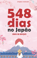 548 dias no Jap?o: (Antes da internet)
