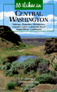 55 Hikes in Central Washington