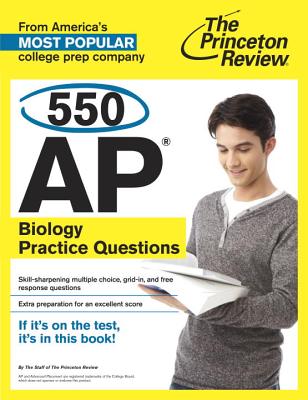 550 AP Biology Practice Questions - The Princeton Review