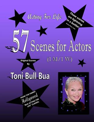 57 Scenes for Actors: Toni Bull Bua - Acting for Life - Bua, Toni Bull