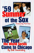 59: Summer of the Sox: The Year the World Series Come to Chicago