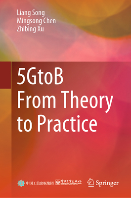 5gtob from Theory to Practice - Song, Liang, and Chen, Mingsong, and Xu, Zhibing