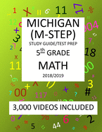 5th Grade MICHIGAN M-STEP, 2019 MATH, Test Prep: : 5th Grade MICHIGAN STUDENT TEST of EDUCATION PROGRESS 2019 MATH Test Prep/Study Guide