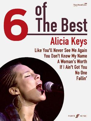 6 Of The Best: Alicia Keys - Keys, Alicia (Artist)